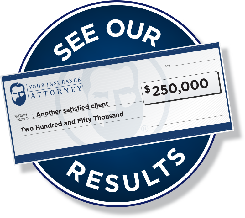 Your insurance attorney results $250,000